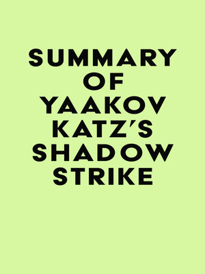 cover image of Summary of Yaakov Katz's Shadow Strike
